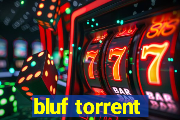 bluf torrent